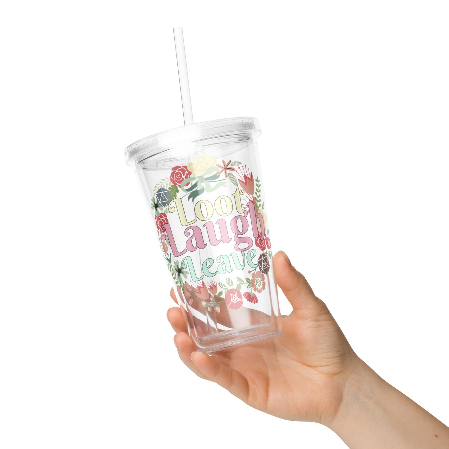 Loot Laugh Leave Clear Plastic Tumbler